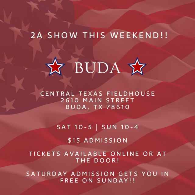 BUDA Gun Show Happening NOW!